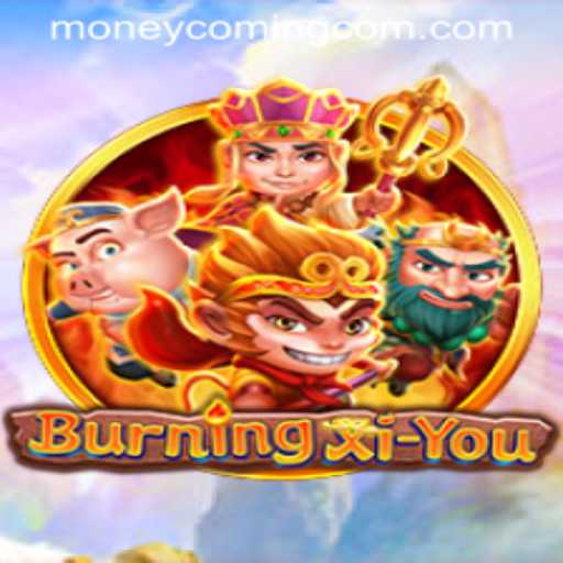 BurningXiYou: A Journey into the World of Adventure and Wealth